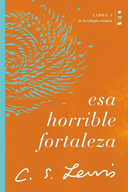 Book cover of Esa horrible fortaleza: Libro 3 de La trilogía cósmica