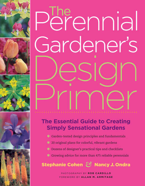 The Perennial Gardener's Design Primer: The Essential Guide To Creating Simply Sensational Gardens
