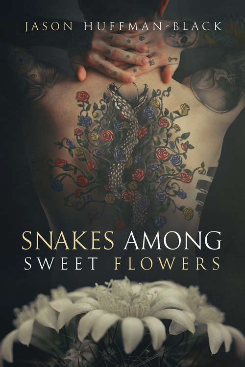 Book cover of Snakes Among Sweet Flowers