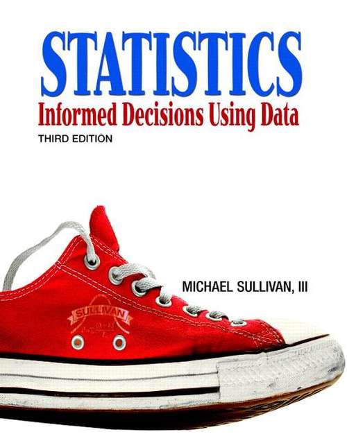 Book cover of Statistics: Informed Decisions Using Data Third Edition