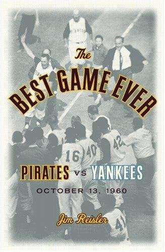 Book cover of The Best Game Ever: October 13, 1960