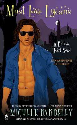 Book cover of Must Love Lycans: A Broken Heart Novel