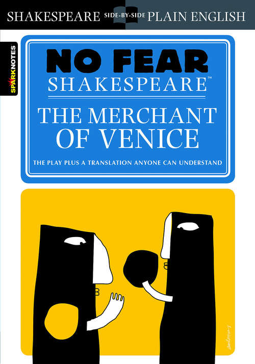 Book cover of Merchant of Venice: No Fear Shakespeare Side-by-Side Plain English (No Fear Shakespeare)