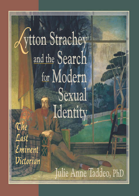 Book cover of Lytton Strachey and the Search for Modern Sexual Identity: The Last Eminent Victorian