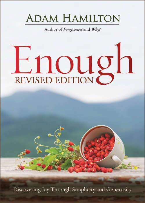 Book cover of Enough Revised Edition: Discovering Joy through Simplicity and Generosity (Enough)
