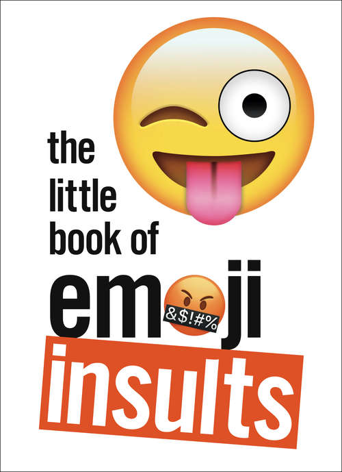 Book cover of The Little Book of Emoji Insults