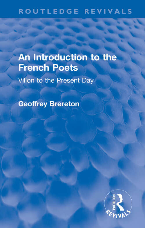 Book cover of An Introduction to the French Poets: Villon to the Present Day (Routledge Revivals)