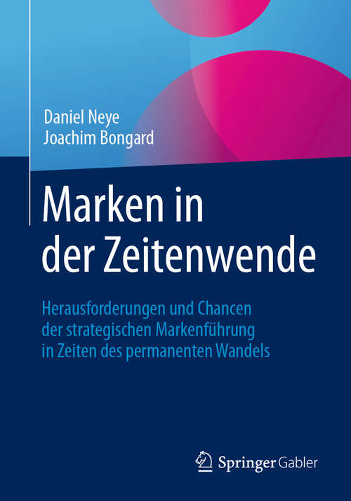 Book cover of Marken in der Zeitenwende: Herausforderungen und Chancen der strategischen Markenführung in Zeiten des permanenten Wandels