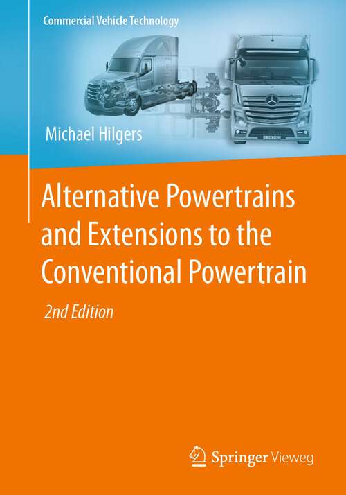 Book cover of Alternative Powertrains and Extensions to the Conventional Powertrain (2nd ed. 2023) (Commercial Vehicle Technology)