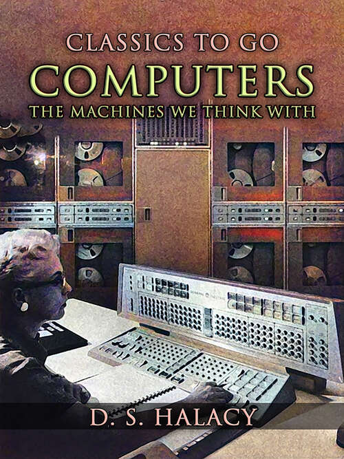 Book cover of Computers The Machines We Think With