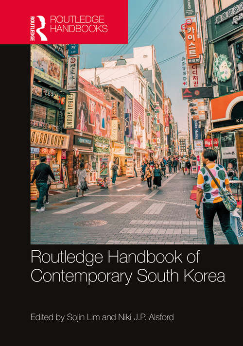 Routledge Handbook of Contemporary South Korea