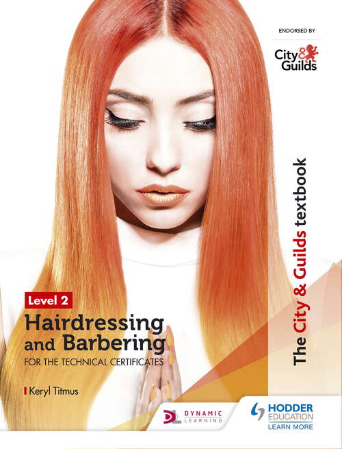 Book cover of The City & Guilds Textbook Level 2 Hairdressing and Barbering for the Technical Certificates