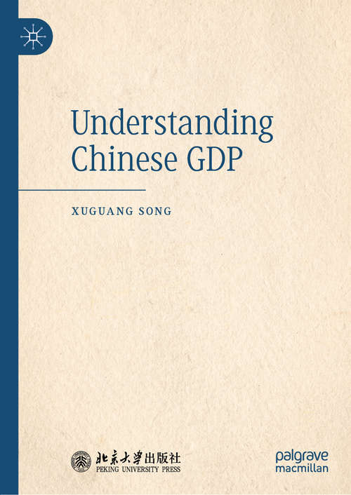 Book cover of Understanding Chinese GDP (1st ed. 2019)