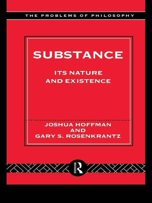 Substance: Its Nature and Existence (Problems of Philosophy)