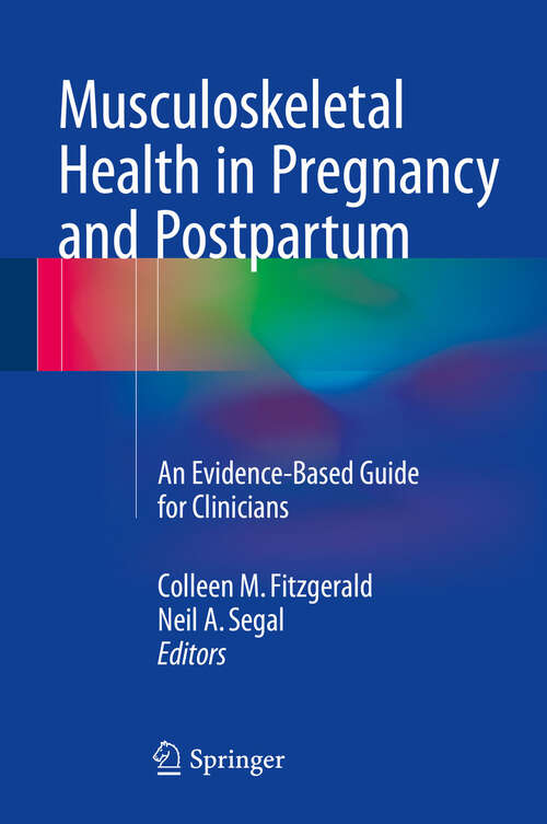 Book cover of Musculoskeletal Health in Pregnancy and Postpartum: An Evidence-Based Guide for Clinicians (2015)