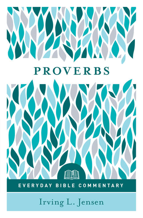 Proverbs- Everyday Bible Commentary (Everyday Bible Commentary)