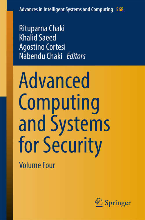 Advanced Computing and Systems for Security: Volume Four (Advances in Intelligent Systems and Computing #568)