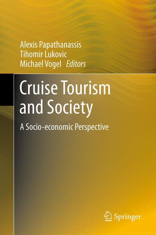 Book cover of Cruise Tourism and Society: A Socio-economic Perspective