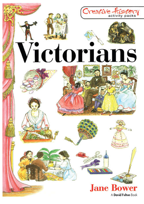 Victorians (Creative History Activity Packs Ser.)