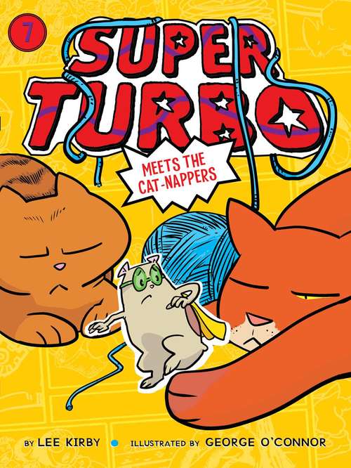 Book cover of Super Turbo Meets the Cat-Nappers (Super Turbo #7)