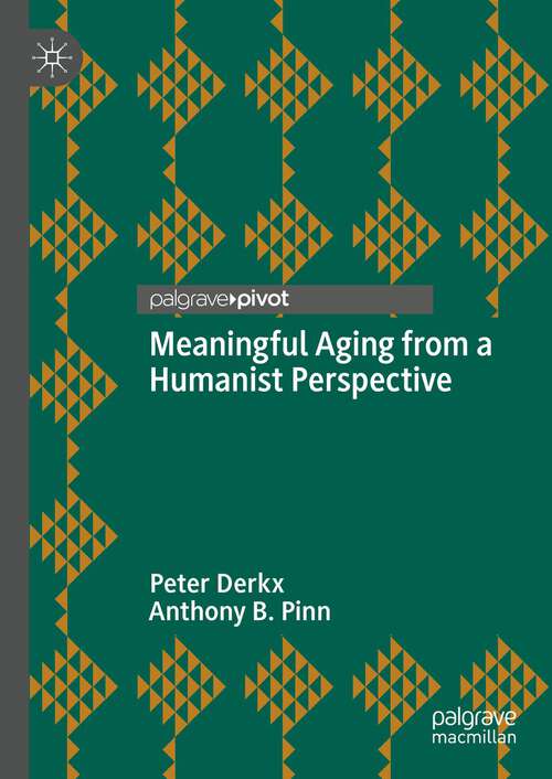Book cover of Meaningful Aging from a Humanist Perspective (2024)