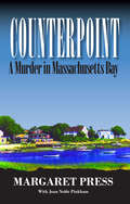 Counterpoint: A Murder in Massachusetts Bay (Manchester University Press Ser.)