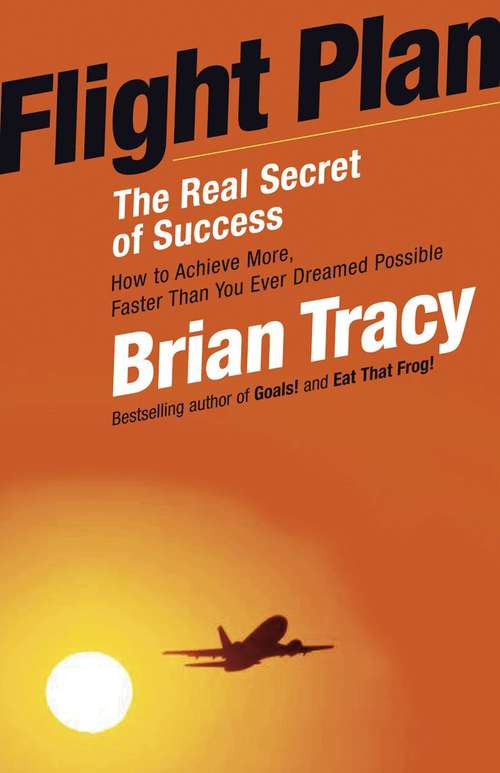 Book cover of Flight Plan: The Real Secret of Success