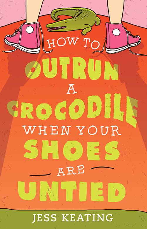 Book cover of How to Outrun a Crocodile When Your Shoes Are Untied