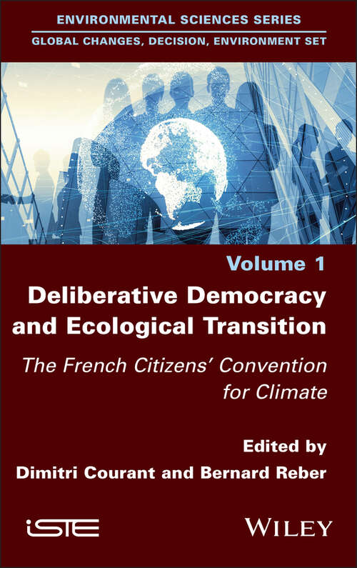 Book cover of Deliberative Democracy and Ecological Transition: The French Citizens' Convention for Climate (ISTE Invoiced)