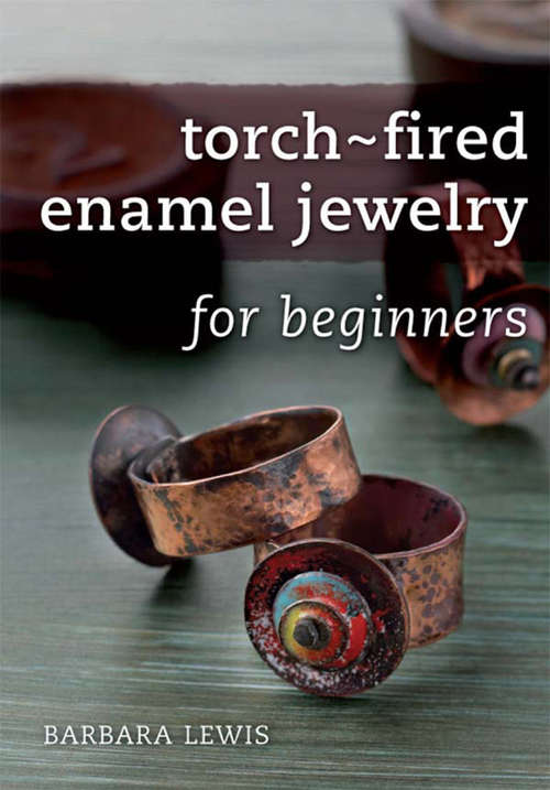 Book cover of Torch-Fired Enamel Jewelry for Beginners