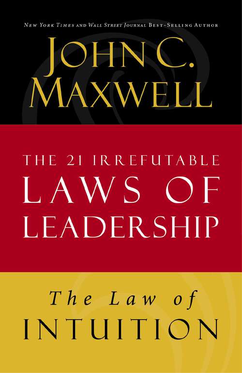 Book cover of The Law of Intuition: Lesson 8 from The 21 Irrefutable Laws of Leadership