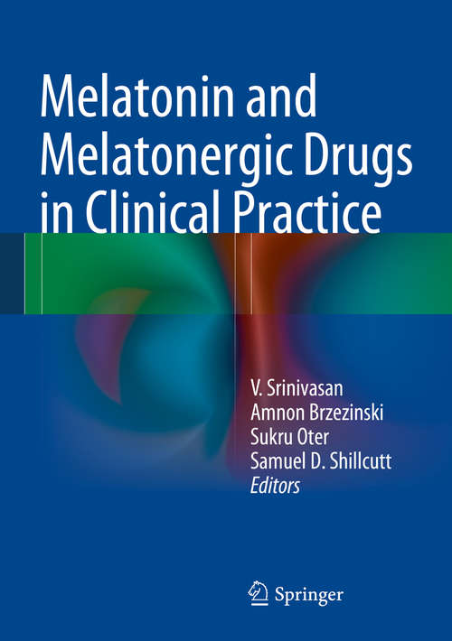 Melatonin and Melatonergic Drugs in Clinical Practice