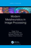 Modern Metaheuristics in Image Processing