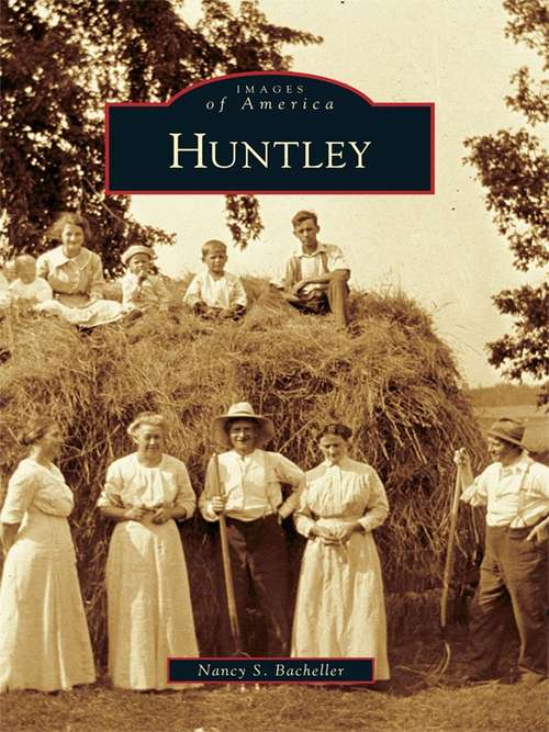 Book cover of Huntley (Images of America)