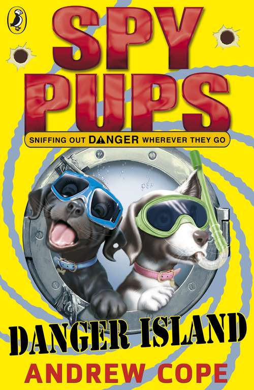 Book cover of Spy Pups Danger Island (Spy Pups)