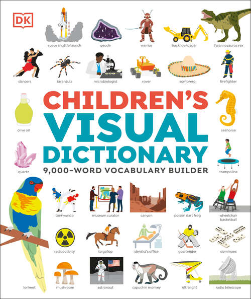Book cover of Children's Visual Dictionary: 9,000-Word Vocabulary Builder