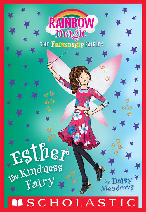 Book cover of Esther the Kindness Fairy: The Friendship Fairies: 1: Esther The Kindness Fairy Rainbow Magic: The Friendship Fairi (Friendship Fairies #1)