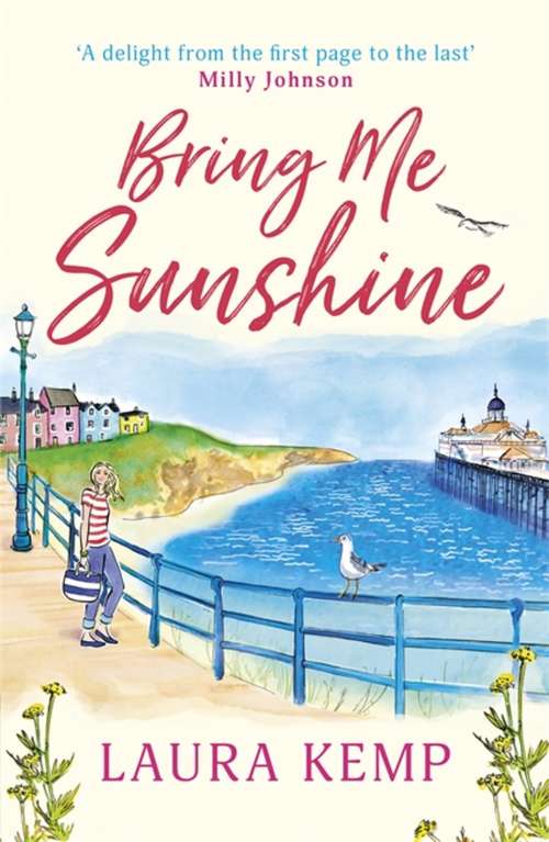 Book cover of Bring Me Sunshine: The perfect heartwarming and feel-good rom-com to curl up with this year!