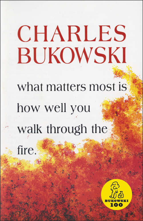 What Matters Most Is How Well You Walk Through the Fire