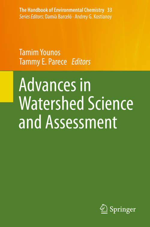 Advances in Watershed Science and Assessment (The Handbook of Environmental Chemistry #33)