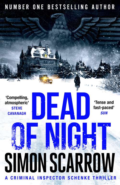 Book cover of Dead of Night: The edge-of-your seat Berlin wartime thriller from the master storyteller (CI Schenke #2)