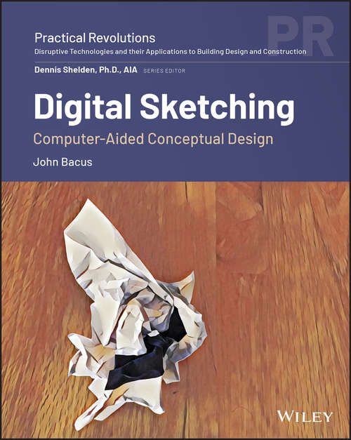 Book cover of Digital Sketching: Computer-Aided Conceptual Design (Practical Revolution)