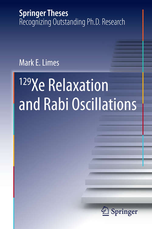Book cover of 129 Xe Relaxation and Rabi Oscillations (Springer Theses)
