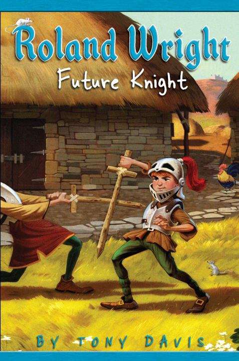 Book cover of Future Knight (Roland Wright #1)