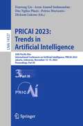 PRICAI 2023: 20th Pacific Rim International Conference on Artificial Intelligence, PRICAI 2023, Jakarta, Indonesia, November 15–19, 2023, Proceedings, Part III (Lecture Notes in Computer Science #14327)