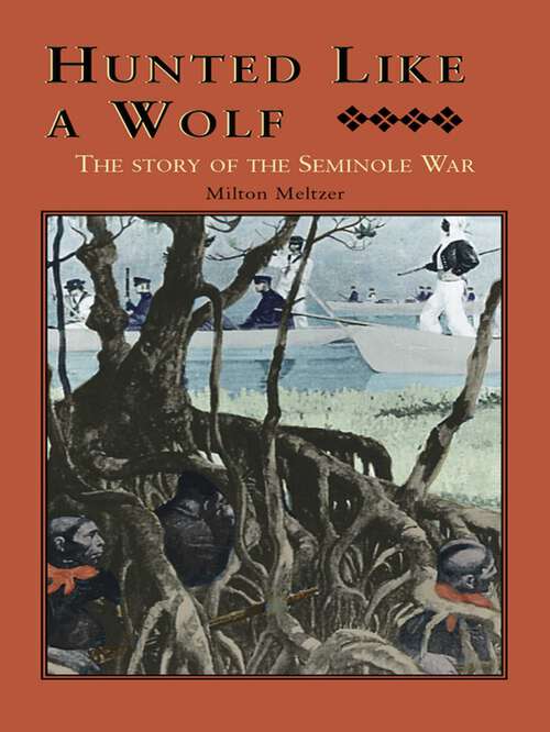 Book cover of Hunted Like a Wolf: The Story of the Seminole War
