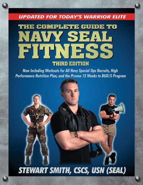 Book cover of The Complete Guide to Navy Seal Fitness, Third Edition