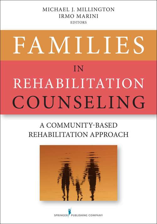 Book cover of Families In Rehabilitation Counseling: A Community-Based Rehabilitation Approach