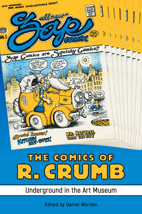 Book cover of The Comics of R. Crumb: Underground in the Art Museum (EPUB Single) (Critical Approaches to Comics Artists Series)