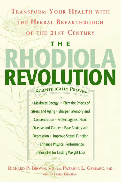 Book cover of The Rhodiola Revolution: Transform Your Health with the Herbal Breakthrough of the 21st Century